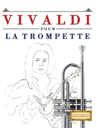 Vivaldi pour la Trompette: 10 pièces faciles pour la Trompette débutant livre