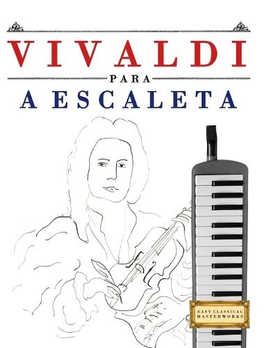Vivaldi para a Escaleta: 10 peças fáciles para a Escaleta livro para principiantes