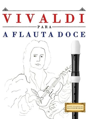 Vivaldi para a Flauta Doce: 10 peças fáciles para a Flauta Doce livro para principiantes