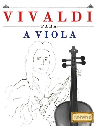 Vivaldi para a Viola: 10 peças fáciles para a Viola livro para principiantes