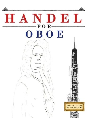 Handel for Oboe: 10 Easy Themes for Oboe Beginner Book
