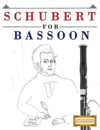 Schubert for Bassoon: 10 Easy Themes for Bassoon Beginner Book