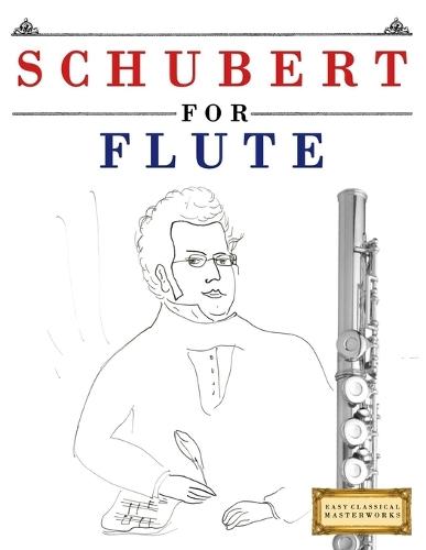Schubert for Flute: 10 Easy Themes for Flute Beginner Book