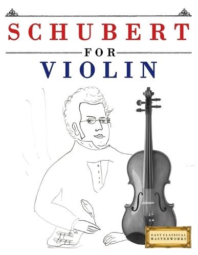 Schubert for Violin: 10 Easy Themes for Violin Beginner Book
