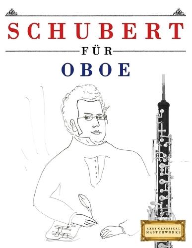 Schubert für Oboe: 10 Leichte Stücke für Oboe Anfänger Buch