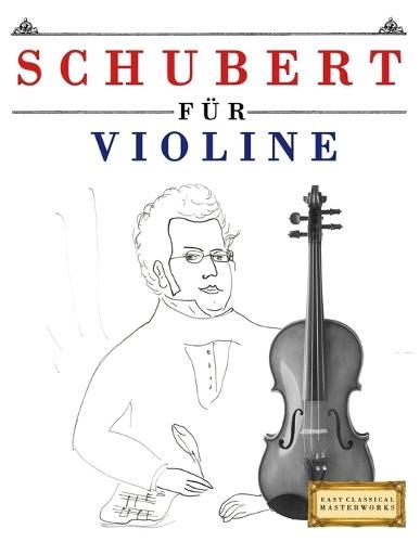 Schubert für Violine: 10 Leichte Stücke für Violine Anfänger Buch