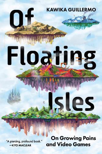 Of Floating Isles: On Growing Pains and Video Games