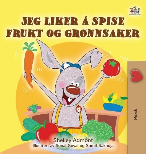 I Love to Eat Fruits and Vegetables (Norwegian Book for Kids)