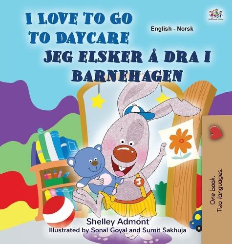 I Love to Go to Daycare (English Norwegian Bilingual Book)