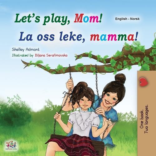 Let's play, Mom! (English Norwegian children's book)