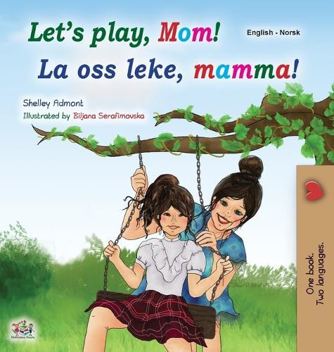 Let's play, Mom! (English Norwegian children's book)
