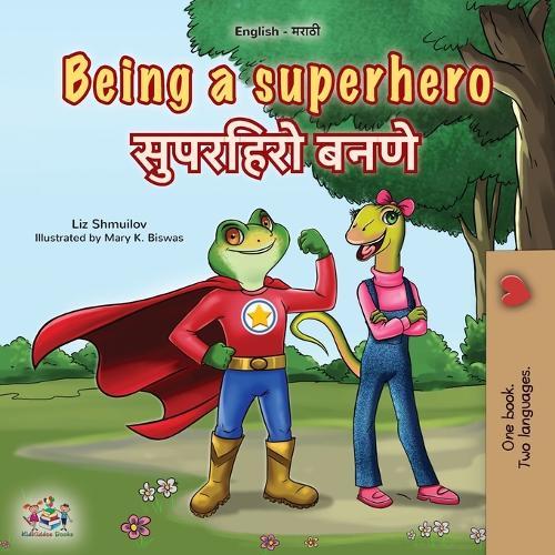 Being a Superhero (English Marathi Bilingual Children's Book)