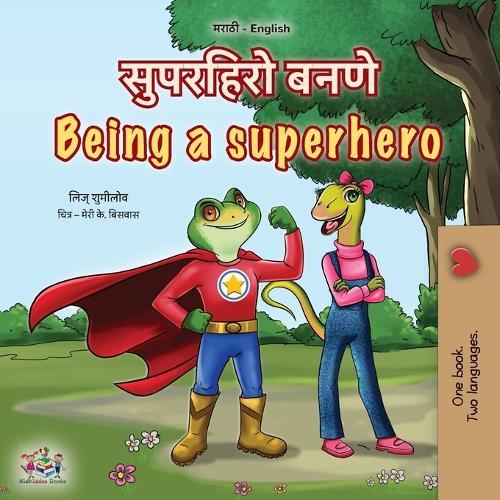 Being a Superhero (Marathi English Bilingual Children's Book)