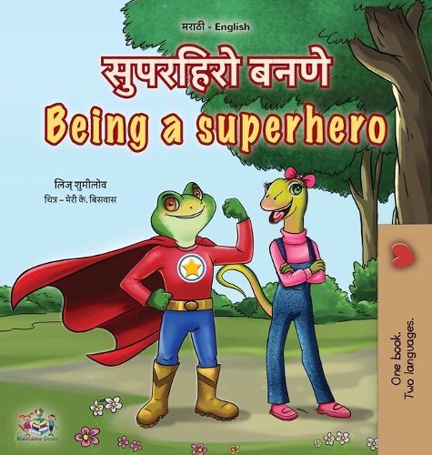 Being a Superhero (Marathi English Bilingual Children's Book)