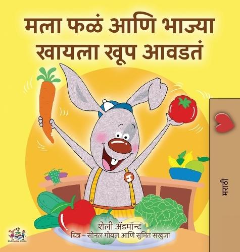 I Love to Eat Fruits and Vegetables (Marathi Children's Book)