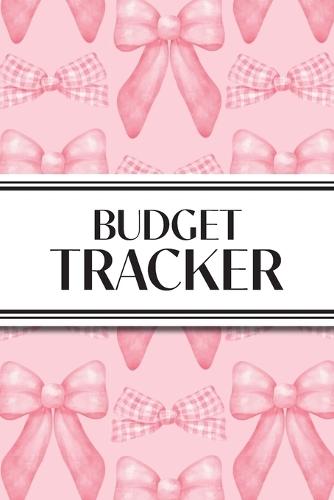 Budget Tracker (Pink Bows): 6""x9"" Monthly Finance Organizer for Expenses, Savings, and Debt; Manage Your Money Notebook
