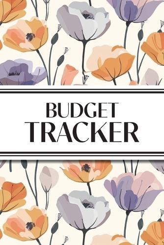 Budget Tracker (Purple and Orange Flowers): 6""x9"" Monthly Finance Organizer for Expenses, Savings, and Debt; Manage Your Money Notebook