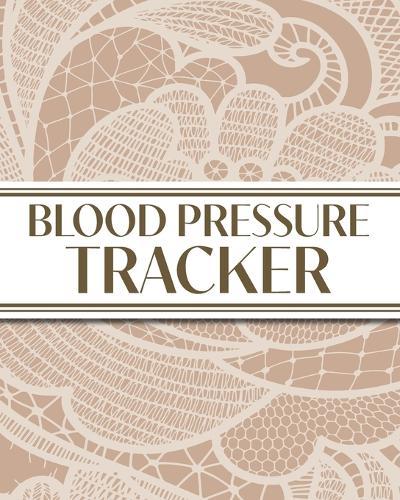 XL Large Print 1-Year Blood Pressure Tracker (Beige Lace): 8""x10"" 52+ Extra Weeks Large Daily Blood Pressure Logbook Tracker Complete with Monthly Trend Graphs (5 Weeks a Month); Perfect for Seniors with its 16 pt Font!