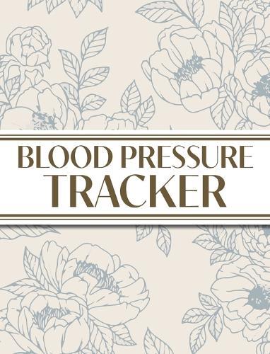 XL Large Print 1-Year Blood Pressure Tracker (Blue Roses on Cream): 8""x10"" Hardcover 52+ Extra Weeks Daily Blood Pressure Logbook Tracker Complete with Monthly Trend Graphs (5 Weeks a Month)