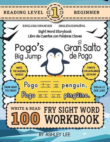100 Sight Word Storybook Workbook, Pogo's Big Jump (Level Pre-1) Bilingual English/Spanish Inglés/Español: Write Over 100 Fry Sight Words in English and Spanish while you Read a Fun Story! 8.5""x11"" (Index Included)