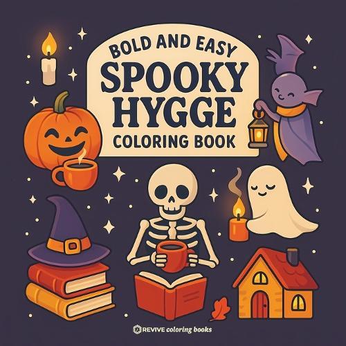 Bold & Easy Spooky Hygge Coloring Book: Fun and Festive Cozy Halloween Stress Relief Coloring