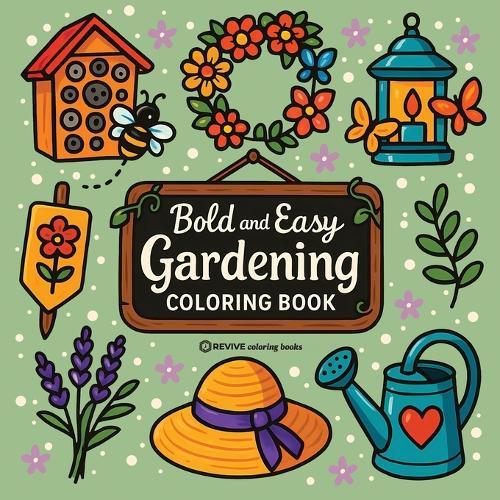 Bold & Easy Gardening Coloring Book: Fun Plants & Flowers Stress Relief Coloring