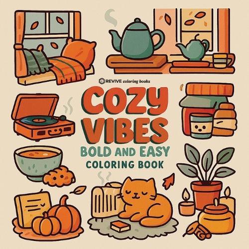 Bold & Easy Cozy Vibes Coloring Book: Comfy & Relaxing Stress Relief Coloring