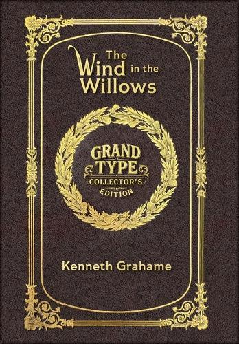 The Wind in the Willows (Grand Type Collector's Edition) (Laminated Hardback with Jacket) Large Print