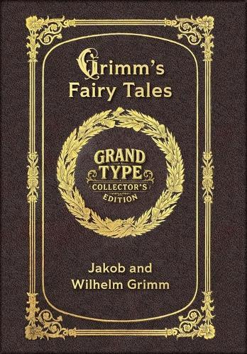 Large Print - Grimm's Fairy Tales - Grand Type Collector's Edition - Matte Hardcover with Dust Jacket