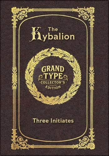 Large Print - The Kybalion - Grand Type Collector's Edition - Matte Hardcover with Dust Jacket