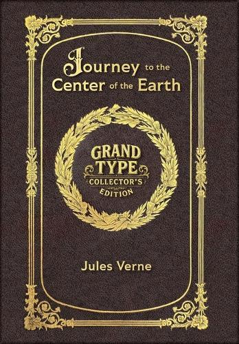 Large Print - Journey to the Center of the Earth - Grand Type Collector's Edition - Matte Hardcover with Dust Jacket