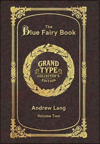 Large Print - The Blue Fairy Book, Volume 2 of 2 - Grand Type Collector's Edition - Matte Hardcover with Dust Jacket