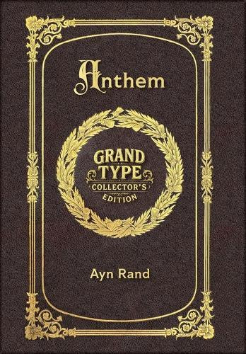 Large Print - Anthem - Grand Type Collector's Edition - Matte Hardcover with Dust Jacket