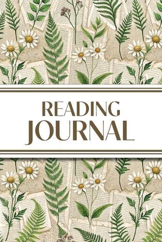 Reading Journal (Ferns & Daisies with Book Pages): 6""x9"" Book Lover's Diary; Book/Series Reviews, Reading Tracker, Favorite Book List, Favorite Quotes, Reading Challenges, and More!