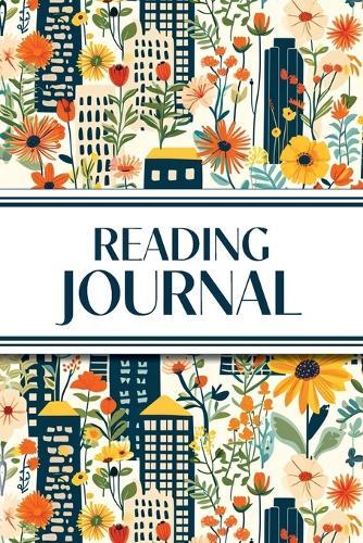Reading Journal (Cozy Blue Cityscape with Yellow Sunflowers & Wildflowers): 6""x9"" Book Lover's Diary; Book/Series Reviews, Reading Tracker, Favorite Book List, Favorite Quotes, Reading Challenges, and More!