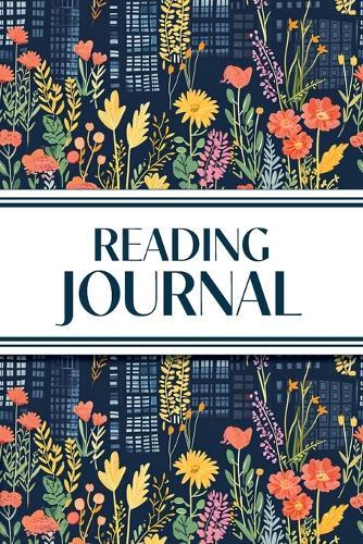 Reading Journal (Cozy Blue Cityscape with Pink & Yellow Wildflowers): 6""x9"" Book Lover's Diary; Book/Series Reviews, Reading Tracker, Favorite Book List, Favorite Quotes, Reading Challenges, and More!