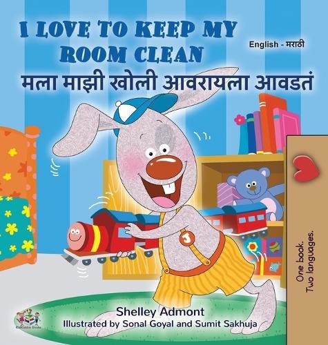 I Love to Keep My Room Clean (English Marathi Bilingual Edition)