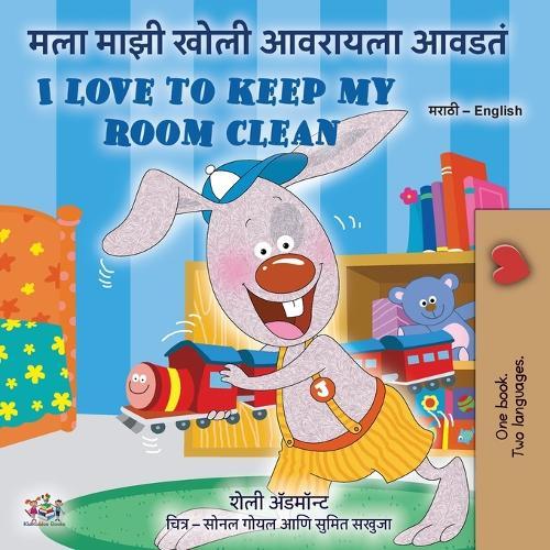I Love to Keep My Room Clean (Marathi English Bilingual Edition)