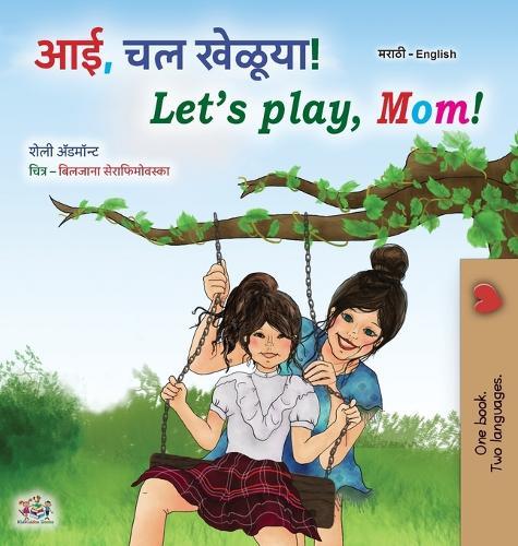 Let's play, Mom! (Marathi English Bilingual children's book)