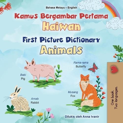 First Picture Dictionary - Animals (Malay English Bilingual Children's Book)
