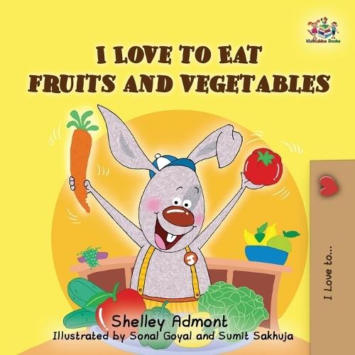 I Love to Eat Fruits and Vegetables: English Edition