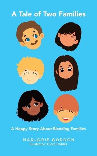 A Tale of Two Families: A Happy Story about Blending Families
