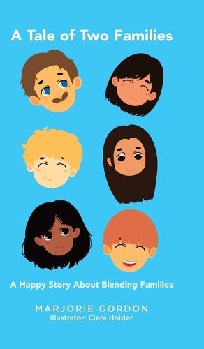 A Tale of Two Families: A Happy Story about Blending Families