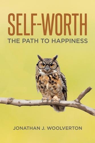 Self-Worth: The Path to Happiness