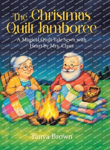 The Christmas Quilt Jamboree: A Magical Quilt Tale Sewn with Heart by Mrs. Claus