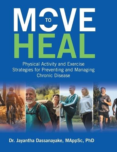 Move to Heal: Physical Activity and Exercise Strategies for Preventing and Managing Chronic Disease