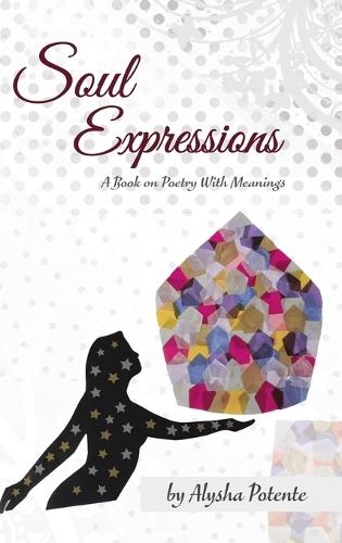 Soul Expressions: A Book on Poetry With Meanings