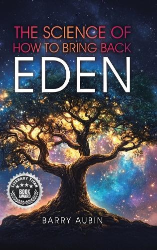 The Science of How to Bring Back Eden