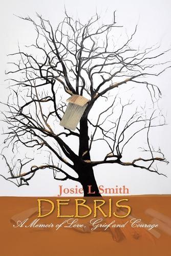 Debris: A Memoir of Love, Grief and Courage
