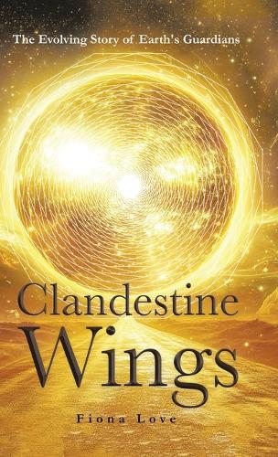 Clandestine Wings: The Evolving Story of Earth's Guardians
